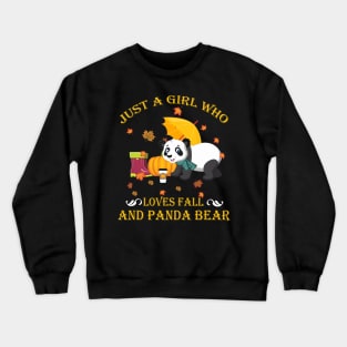 Just A Girl Who Loves Fall & Panda Bear Thanksgiving Gift Crewneck Sweatshirt